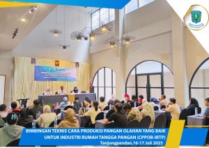 BIMBINGAN TEKNIS CARA PRODUKSI PANGAN OLAHAN YANG BAIK UNTUK INDUSTRI RUMAH TANGGA PANGAN (CPPOB-IRTP)